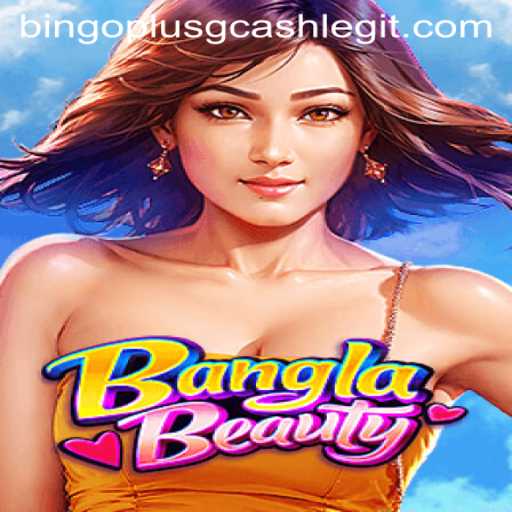 Exploring the Enchanting World of BanglaBeauty and the Rise of Bingo Plus GCash
