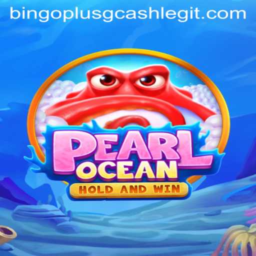 PearlOcean: Dive into the Exciting World of Bingo Plus with GCash